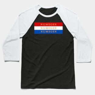 Town of Nijmegen in Netherlands Flag Colors Stripes Baseball T-Shirt